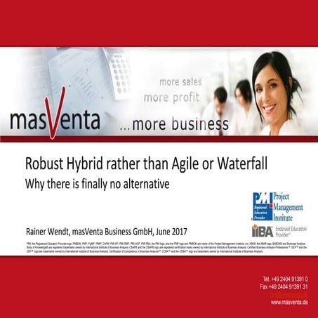 Robust Hybrid rather than Agile or Waterfall