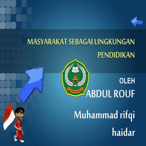 Masyarakat sebagai lingkungan pendidikan