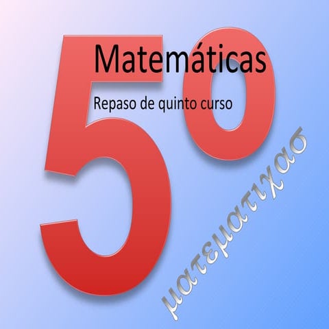 Matemáticas 6º. Repaso de 5º Primaria. Evaluación Inicial