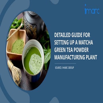 Detailed Project Report on Setting up a Herbal Tea Manufacturing Plant ...