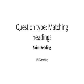 Matching headings ielts question type.pptx