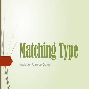 Matching Type.pptxHGASBFYUGSFBHUZHEYBGEHRHW8UH | PPTX