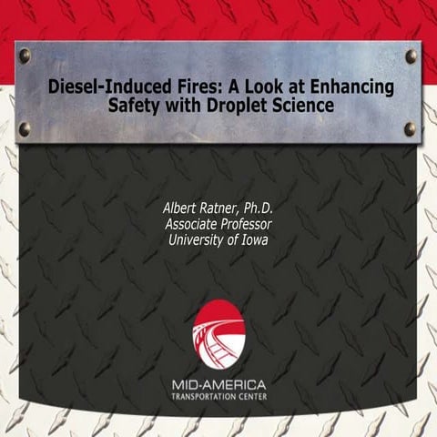 Diesel-Induced Fires: A look at Enhnacing Safety with Droplet Science 