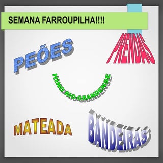 SEMANA FARROUPILHA!