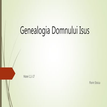 Genealogia Domnului Isus - Matei 1,1 17