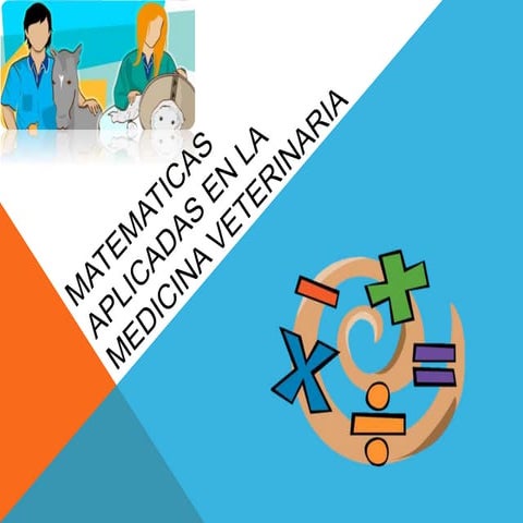 MATEMATICAS_APLICADAS_EN_LA_MEDICINA_VET.pptx