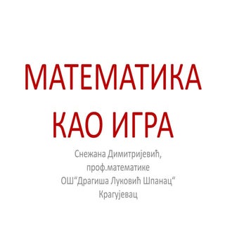 Matematika kao igra - Snežana Dimit...