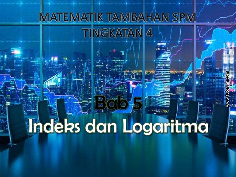 Matematik tambahan spm tingkatan 4 indeks dan logaritma ...