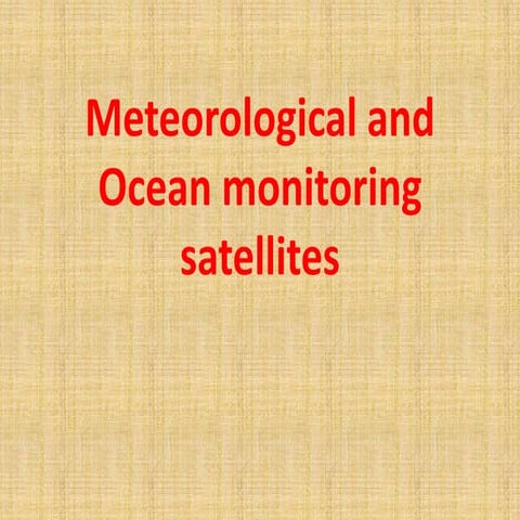 mateorological and ocean monitoring satellite (2).pptx