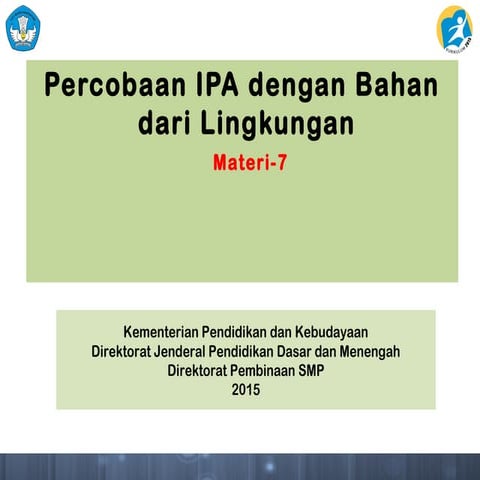 Percobaan Menggunakan Bahan Lingkungan