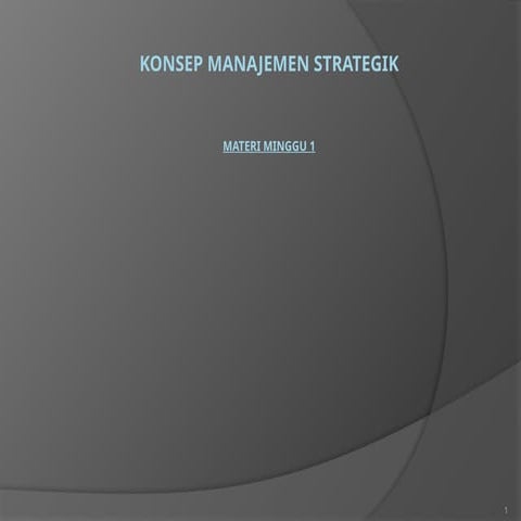 Materi 1. konsep manajemen strategik .pptx