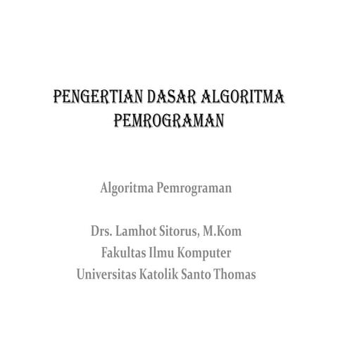 Materi 2. pengertian dasar algoritma | PPT