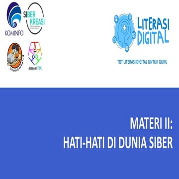 Materi 2 (TOT Literasi Digital): Hati-Hati di Dunia SIber