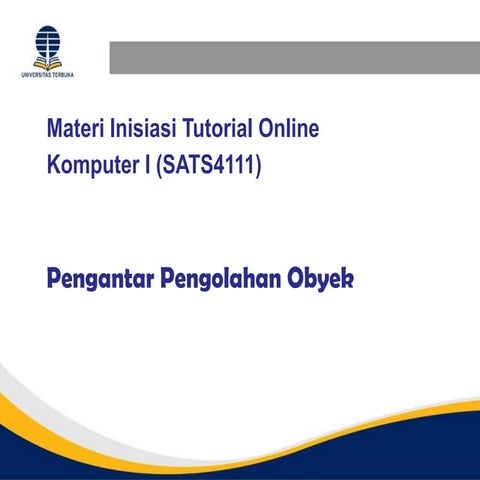 Materi 3 - Pengantar Pengolahan Obyek.pdf