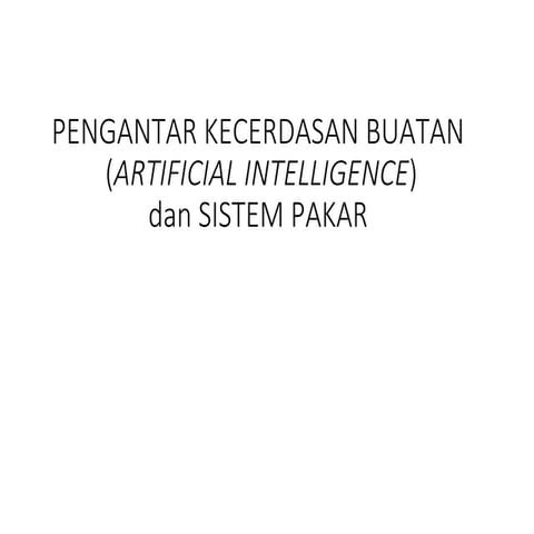 MATERI 8 - KECERDASAN BUATAN DAN SISTEM PAKAR.ppt