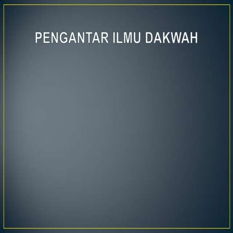 Materi 8: Pengantar Ilmu Dakwah