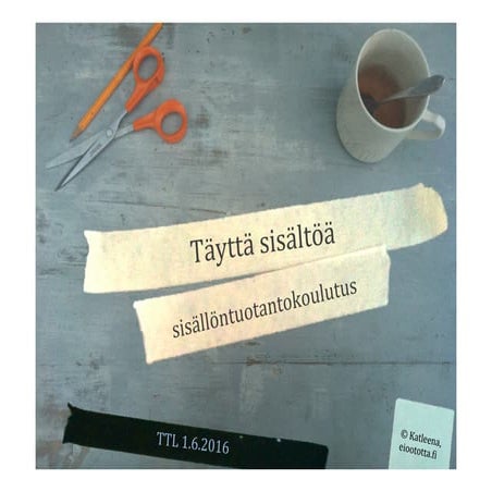 Täyttä sisältöä (sisällöntuotantokoulutus TTL:ssa)