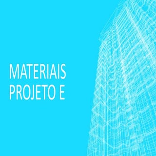 Materiais projeto e