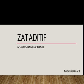 Materi Ajar Zat Adiktif untuk makanan baik bahan alami maupun buatan
