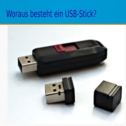 Kann Man Feststellen Ob Ein Usb Stick Angeschlossen War Woraus besteht ein USB-Stick? | PPT