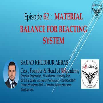 Episode 62 :  MATERIAL BALANCE FOR REACTING SYSTEM 