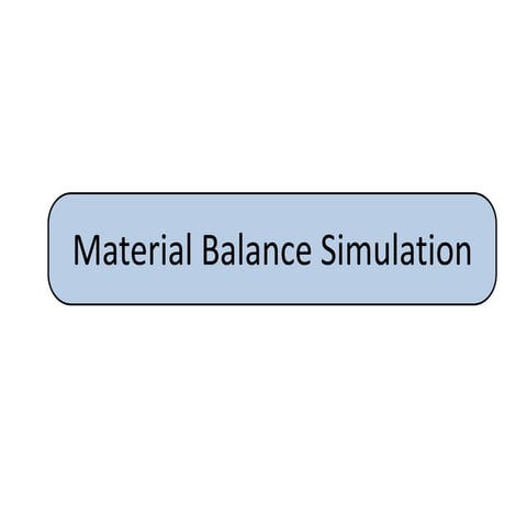 Material balance simulation(1)