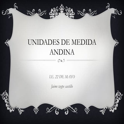 UNIDADES DE MEDIDA DE LAS COMUNIDADES ANDINAS