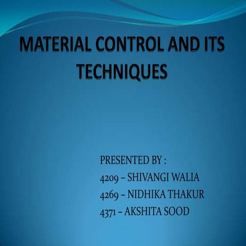 Material control and its techniques