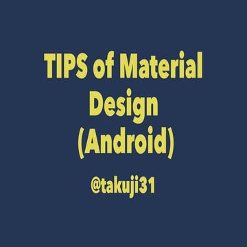 TIPS of Material Design