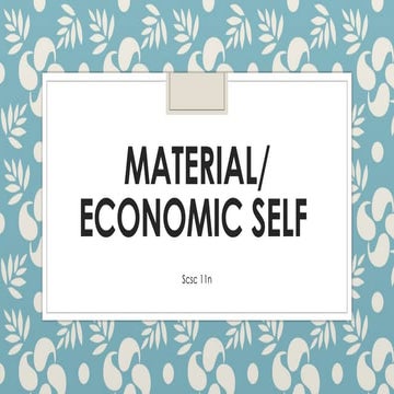 Social Science-Understanding the Self-MATERIAL_ECONOMIC-SELF.pptx