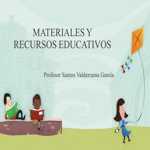 Materiales y recursos educativos
