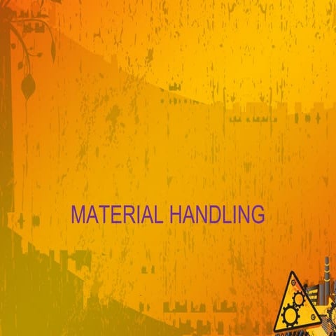 Material handling