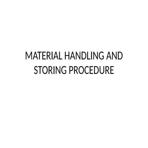 Safe Material Handling and Storage Procedures in the Workplace | PPTX