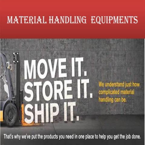 Material handling  equipments