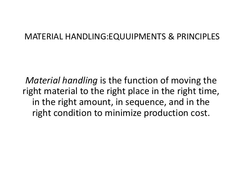 Material handling principles & equipments