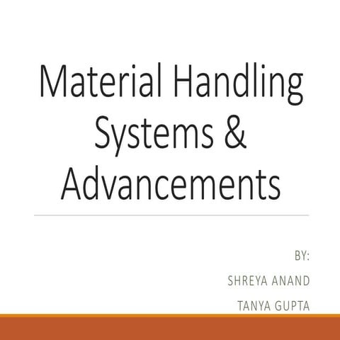 Material handling systems & Advancements