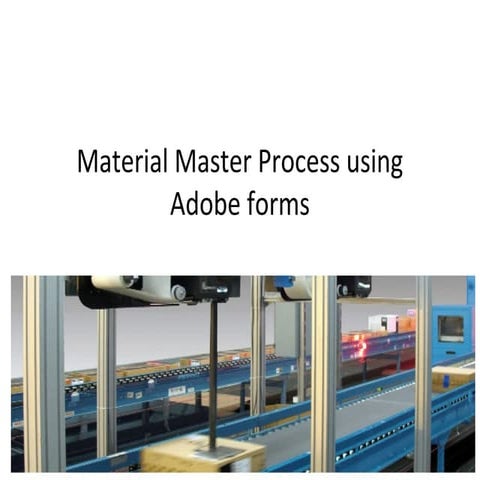 Material Master Process using Adobe forms