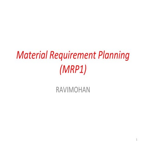 Material requirement planning (mrp1)