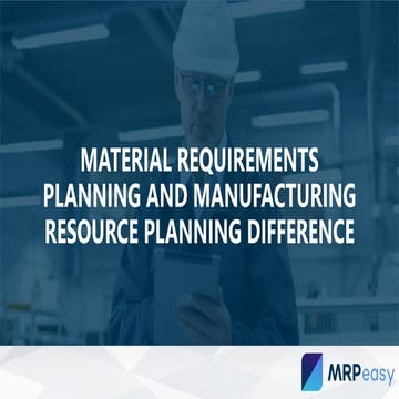 Material requirements planning and manufacturing resource planning difference
