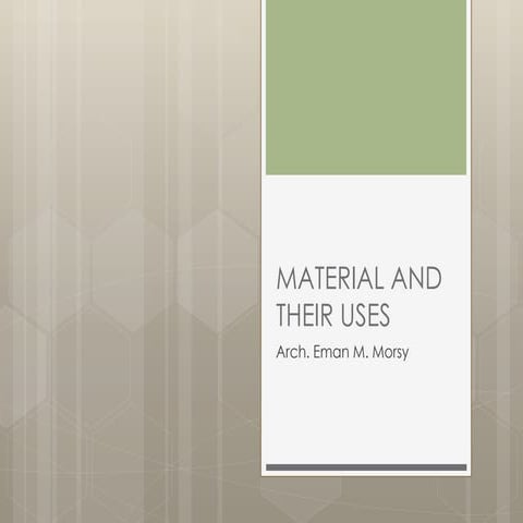 Materials and their uses 1