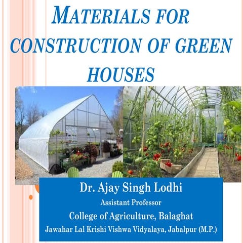 Materials for construction of green houses