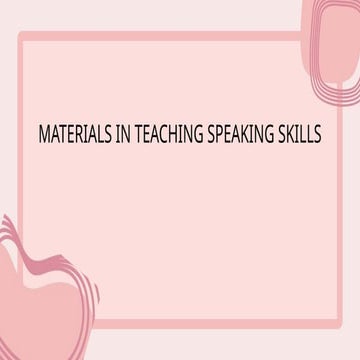 materials in teaching speaking as a macro skill .pptx