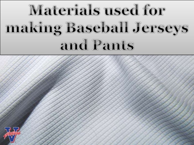 Materials used for making Baseball Jerseys and Pants