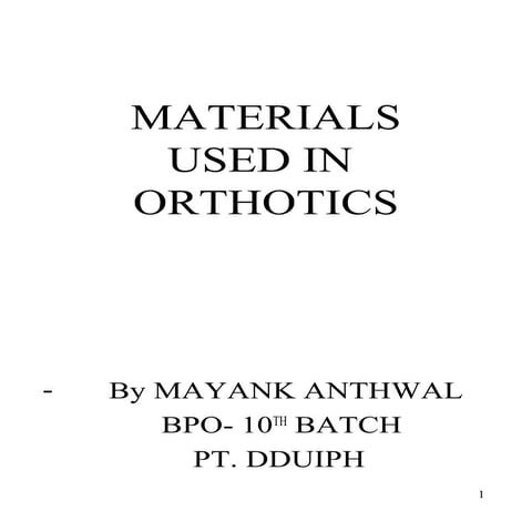 Materials used in orthotics