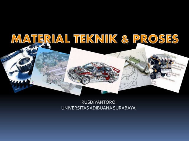 MATERIAL TEKNIK 1 • Definisi material teknik • Klasifikasi material ...