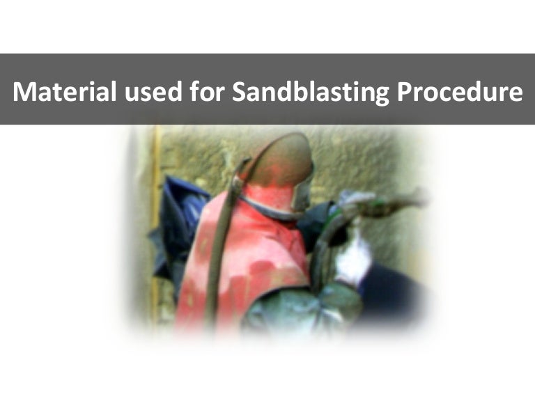Material used for sandblasting procedure