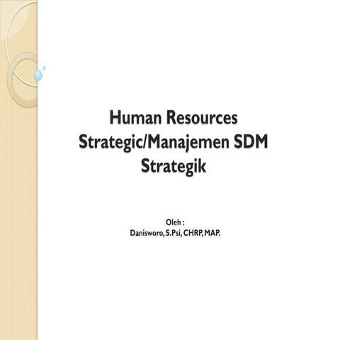 Materi hr strategis lan-bab 1 konsep msdm strategik