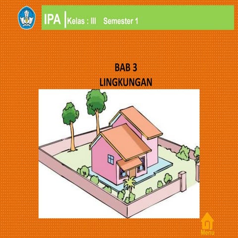 Materi ipa kelas III  semester 1 bab 3 lingkungan  ktsp 2006