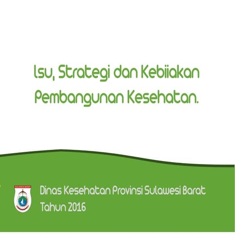 Isu Strategi dan Kebijakan Pembangunan Kesehata