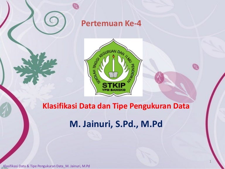 Klasifikasi Data Dan Tipe Skala Pengukuran Data